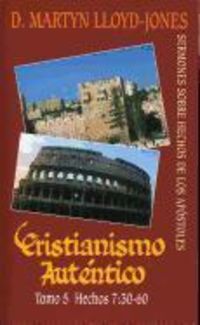 Produktbild: Cristianismo Autentico, Tomo 5: Sermones Sobre Hechos de los Apostoles = Authentic Christianity, Volume 5