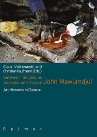 Produktbild: Between Indigenous Australia and Europe: John Mawurndjul