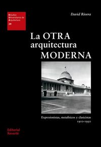 Produktbild: La otra arquitectura moderna : expresionistas, metaf&iacute;sicos y clasicistas, 1910-1950