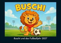 Produktbild: Buschi und das Fu&szlig;balljahr 2027 Fotokalender DIN A5
