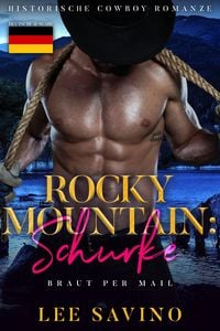 Produktbild: Rocky Mountain: Schurke (Braut Per Mail, #5)