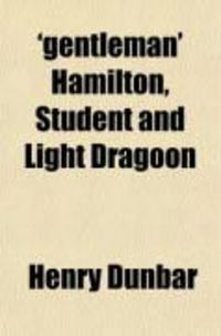 Produktbild: Gentleman Hamilton, Student and Light Dragoon