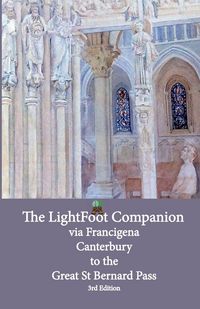 Produktbild: Lightfoot Companion to the via Francigena - Canterbury to the Great Saint Bernard Pass Edition 3