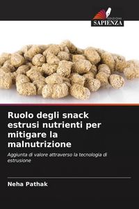 Produktbild: Ruolo degli snack estrusi nutrienti per mitigare la malnutrizione