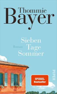 Bild vom Artikel Sieben Tage Sommer vom Autor Thommie Bayer