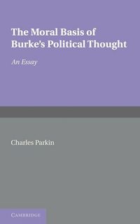 Produktbild: The Moral Basis of Burke's Political Thought