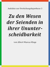 Produktbild: Zu den Wesen der Seienden in ihrer Ununterscheidbarkeit