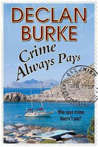 Produktbild: Burke, D: Crime Always Pays: A Noir Irish Heist Thriller