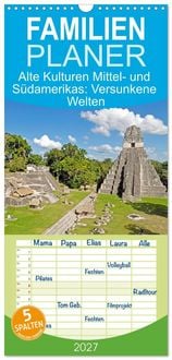 Produktbild: Familienplaner 2027 - Alte Kulturen Mittel- und S&uuml;damerikas: Versunkene Welten mit 5 Spalten (Wandkalender, 21 x 45 cm) CALVENDO