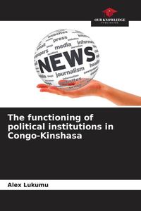 Produktbild: The functioning of political institutions in Congo-Kinshasa