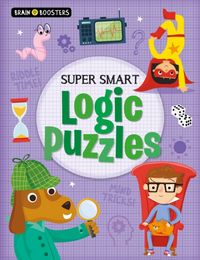 Produktbild: Overy, K: Brain Boosters: Super-Smart Logic Puzzles