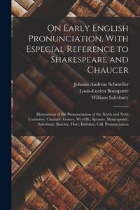 Produktbild: On Early English Pronunciation, With Especial Reference to Shakespeare and Chaucer: Illustrations of the Pronunciation of the Xivth and Xvth Centuries