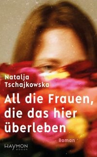 Produktbild: All die Frauen, die das hier &uuml;berleben