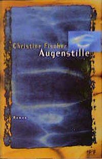 Bild vom Artikel Augenstille vom Autor Christine Fischer