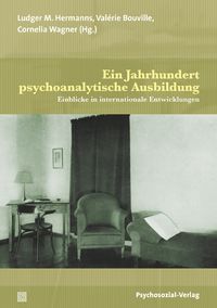 Produktbild: Ein Jahrhundert psychoanalytische Ausbildung