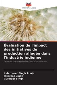 Produktbild: &Eacute;valuation de l'impact des initiatives de production all&eacute;g&eacute;e dans l'industrie indienne