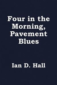 Produktbild: Four in the Morning, Pavement Blues