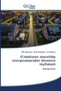 Produktbild: O'zbekiston sharoitida en&iquest;rg&iquest;samarad&iquest;r binolarni loyihalash