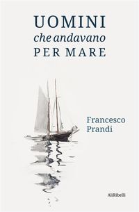 Produktbild: Uomini che andavano per mare