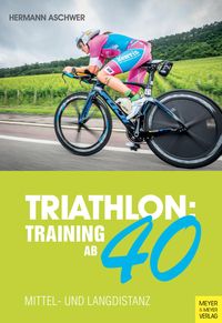 Bild vom Artikel Triathlon: Training ab 40 vom Autor Hermann Aschwer
