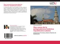 Produktbild: Dos voces de la jurisprudencia hist&oacute;rica republicana cubana