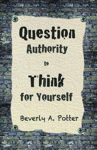 Produktbild: Question Authority; Think for Yourself