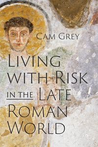Produktbild: Living with Risk in the Late Roman World