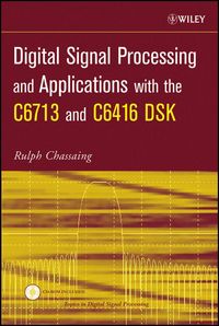Produktbild: Digital Signal Processing and Applications with the C6713 and C6416 DSK