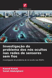 Produktbild: Investiga&ccedil;&atilde;o do problema dos n&oacute;s ocultos nas redes de sensores sem fios