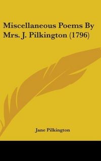 Produktbild: Pilkington, J: Miscellaneous Poems By Mrs. J. Pilkington (17