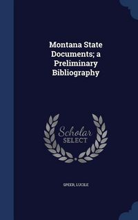 Produktbild: Montana State Documents; a Preliminary Bibliography
