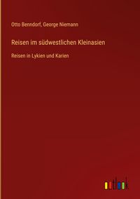 Produktbild: Reisen im s&uuml;dwestlichen Kleinasien