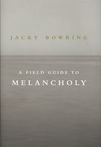 Produktbild: Bowring, J: A Field Guide to Melancholy