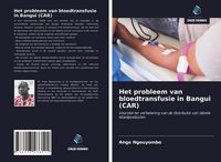 Produktbild: Het probleem van bloedtransfusie in Bangui (CAR)