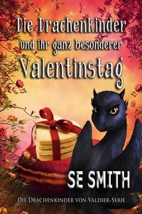 Produktbild: Die Drachenkinder und ihr ganz besonderer Valentinstag (Die Drachenf&uuml;rsten von Valdier)