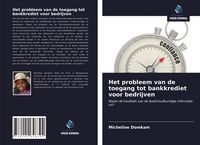 Produktbild: Het probleem van de toegang tot bankkrediet voor bedrijven