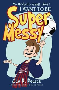 Produktbild: I Want to Be Super Messy
