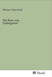 Produktbild: Die Rose vom Liebesgarten