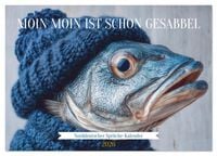 Produktbild: Moin Moin ist schon gesabbel - Norddeutscher Spr&uuml;che-Kalender (Wandkalender 2026 DIN A3 quer), CALVENDO Monatskalender