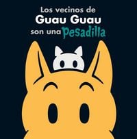 Produktbild: Los vecinos de Guau Guau son una pesadilla