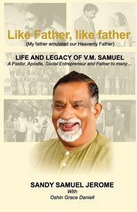 Produktbild: Like Father, like father - Life and Legacy of V.M. Samuel
