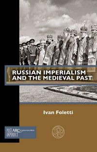 Produktbild: Russian Imperialism and the Medieval Past