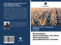 Produktbild: Nachhaltiger Baumwollanbau und seine &uuml;berraschenden gesundheitlichen Vorteile