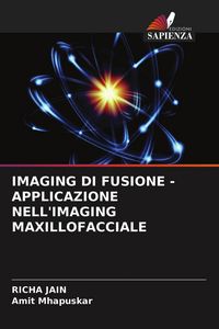 Produktbild: Imaging Di Fusione - Applicazione Nell'imaging Maxillofacciale