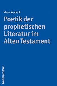 Produktbild: Poetik der prophetischen Literatur im Alten Testament