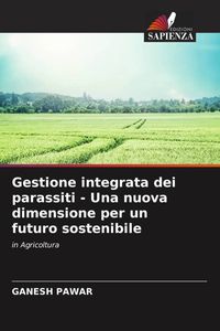 Produktbild: Gestione integrata dei parassiti - Una nuova dimensione per un futuro sostenibile