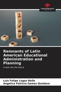 Produktbild: Remnants of Latin American Educational Administration and Planning
