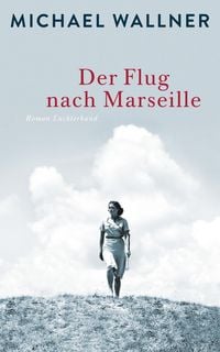 Produktbild: Der Flug nach Marseille