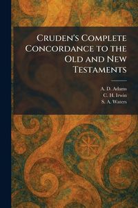 Produktbild: Cruden's Complete Concordance to the Old and New Testaments