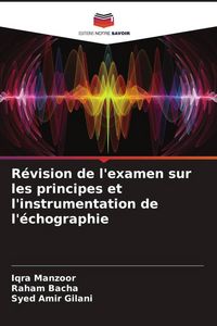 Produktbild: R&eacute;vision de l'examen sur les principes et l'instrumentation de l'&eacute;chographie